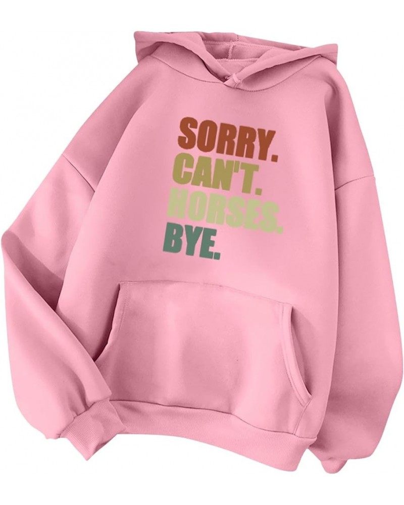Sorry Can't Horses Bye Hoodies for Women Funny Printed Shirts Long Sleeve Casual Drawstring Hooded Sweatshirts Pink $16.37 Ho...
