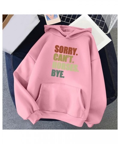 Sorry Can't Horses Bye Hoodies for Women Funny Printed Shirts Long Sleeve Casual Drawstring Hooded Sweatshirts Pink $16.37 Ho...